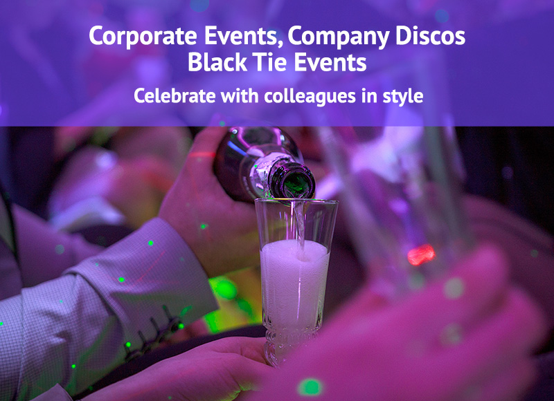 Corporate Disco Events and Black Tie Events